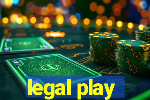 legal play